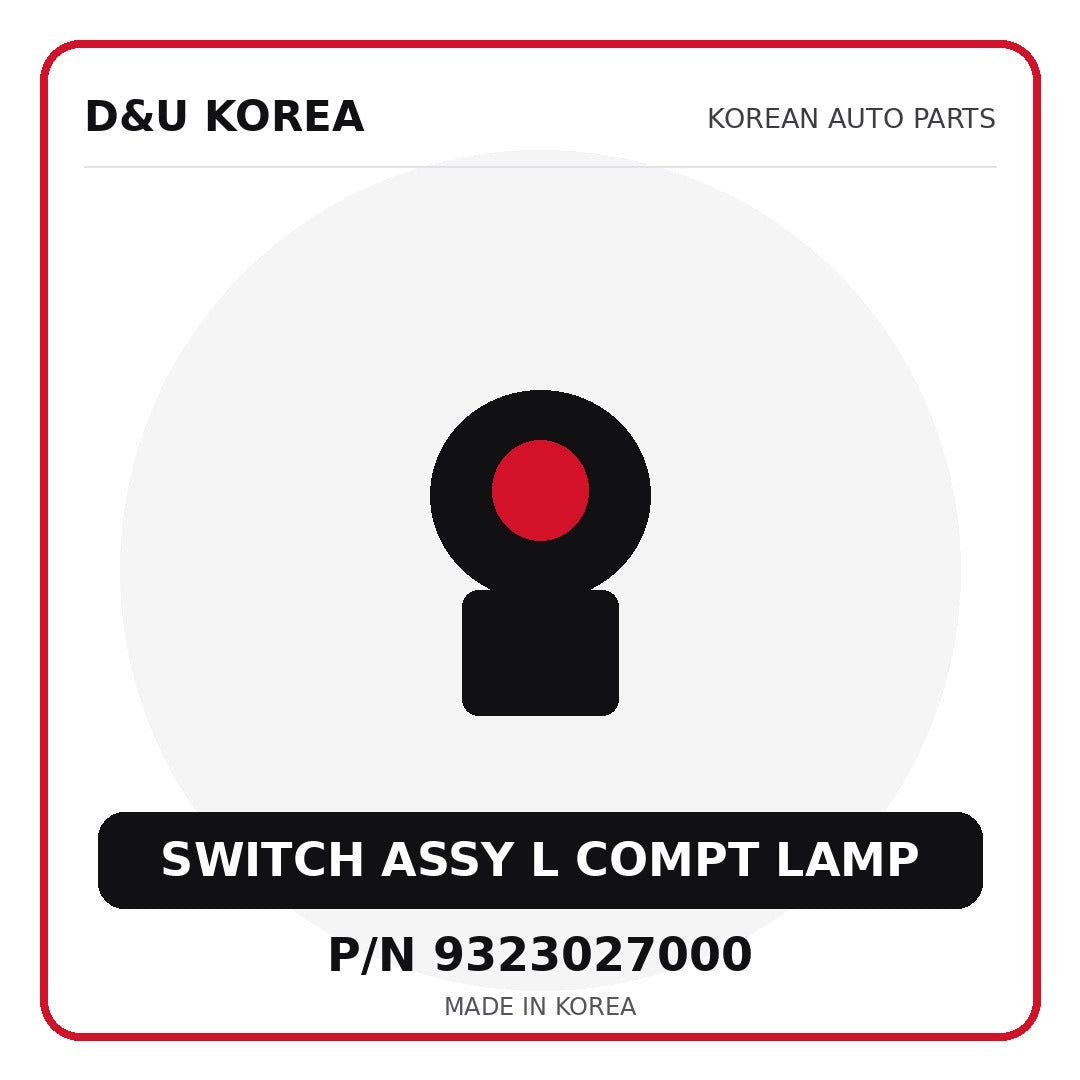 Genuine Mobis SWITCH ASSY L COMPT LAMP 9323027000 for Korean vehicles | D&U Korea
