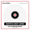 Genuine Mobis SWITCH ASSY LDWS 933803R500WK for Korean vehicles | D&U Korea
