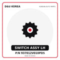 Genuine Mobis SWITCH ASSY LH 937012V010PD5 for Korean vehicles | D&U Korea