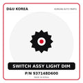 Genuine Mobis SWITCH ASSY LIGHT DIM 937148D600 for Korean vehicles | D&U Korea