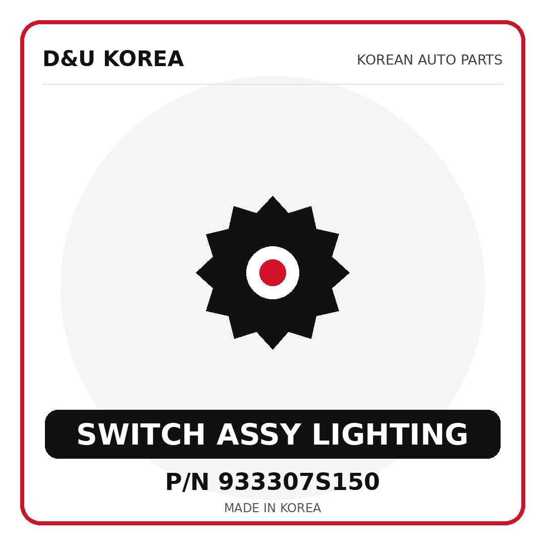 Genuine Mobis SWITCH ASSY LIGHTING 933307S150 for Korean vehicles | D&U Korea