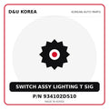 Genuine Mobis SWITCH ASSY LIGHTING T SIG 934102D510 for Korean vehicles | D&U Korea