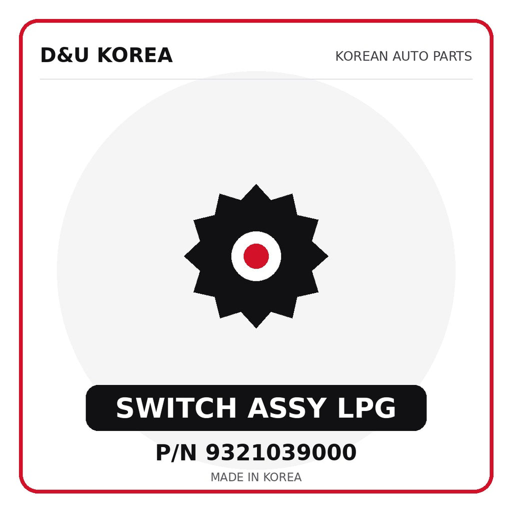 Genuine Mobis SWITCH ASSY LPG 9321039000 for Korean vehicles | D&U Korea