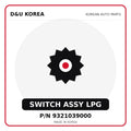 Genuine Mobis SWITCH ASSY LPG 9321039000 for Korean vehicles | D&U Korea