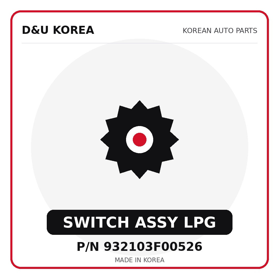 Genuine Mobis SWITCH ASSY LPG 932103F00526 for Korean vehicles | D&U Korea