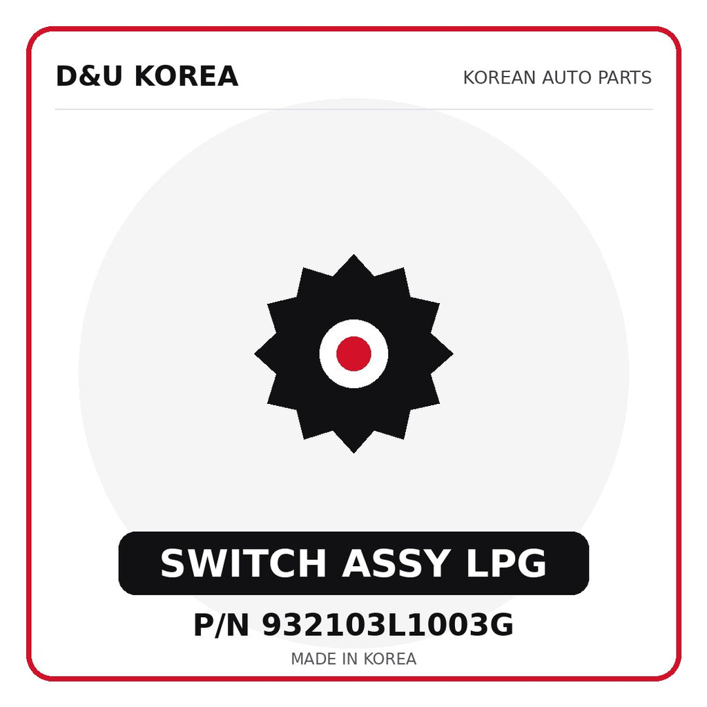 Genuine Mobis SWITCH ASSY LPG 932103L1003G for Korean vehicles | D&U Korea