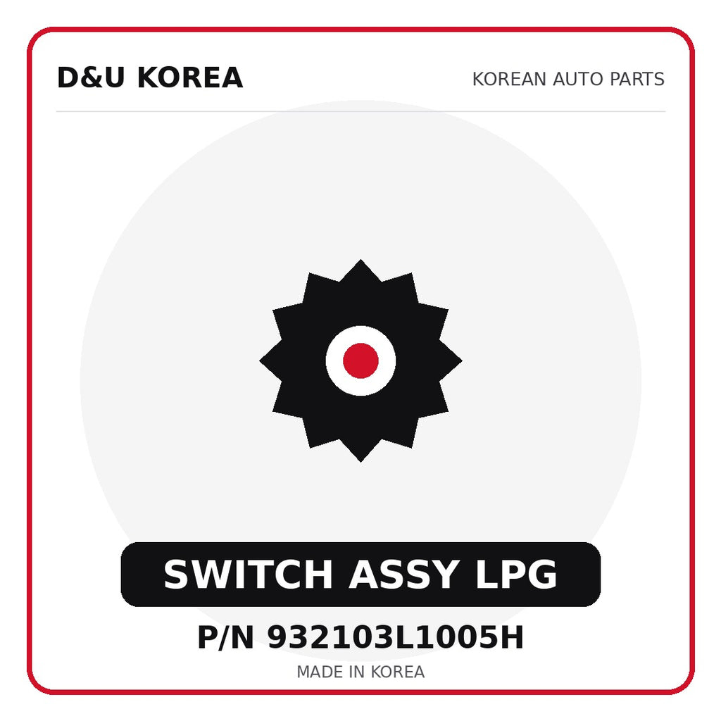 Genuine Mobis SWITCH ASSY LPG 932103L1005H for Korean vehicles | D&U Korea
