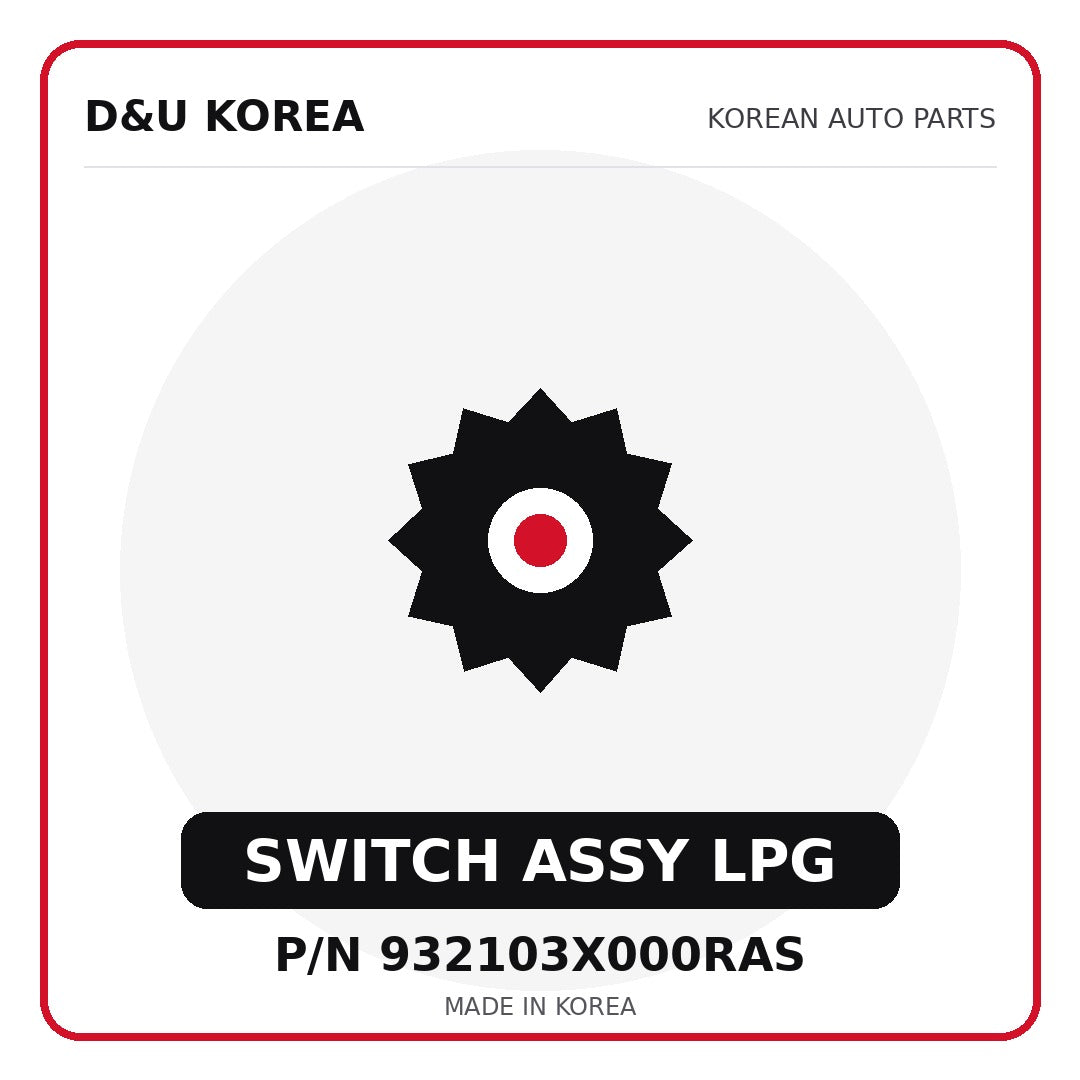 Genuine Mobis SWITCH ASSY LPG 932103X000RAS for Korean vehicles | D&U Korea