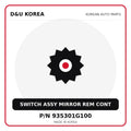 Genuine Mobis SWITCH ASSY MIRROR REM CONT 935301G100 for Korean vehicles | D&U Korea