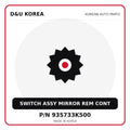 Genuine Mobis SWITCH ASSY MIRROR REM CONT 935733K500 for Korean vehicles | D&U Korea