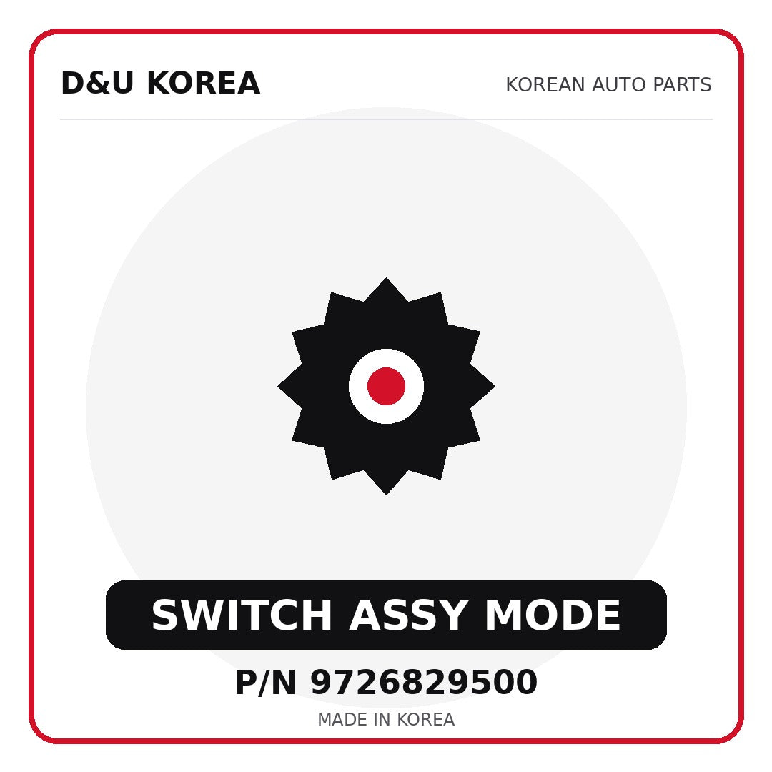 Genuine Mobis SWITCH ASSY MODE 9726829500 for Korean vehicles | D&U Korea