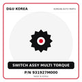 Genuine Mobis SWITCH ASSY MULTI TORQUE 931927M000 for Korean vehicles | D&U Korea