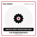 Genuine Mobis SWITCH ASSY MULTIFUNCTION 934B2T6581NX4 for Korean vehicles | D&U Korea