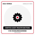 Genuine Mobis SWITCH ASSY MULTIFUNCTION 934K2MZ440NNB for Korean vehicles | D&U Korea