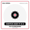 Genuine Mobis SWITCH ASSY P A S 933802K000 for Korean vehicles | D&U Korea