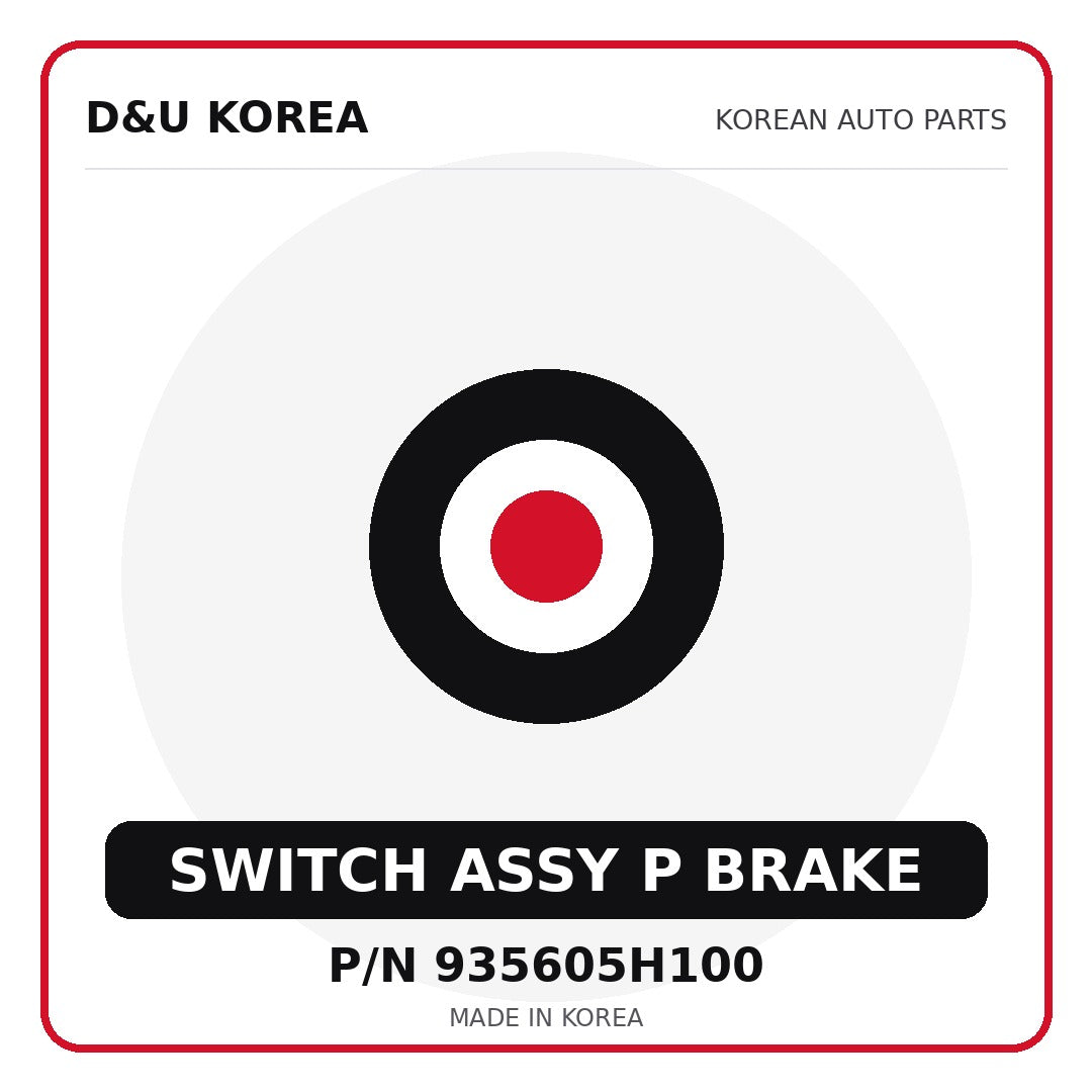 Genuine Mobis SWITCH ASSY P BRAKE 935605H100 for Korean vehicles | D&U Korea