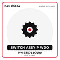 Genuine Mobis SWITCH ASSY P WDO 935711G000 for Korean vehicles | D&U Korea