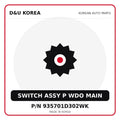 Genuine Mobis SWITCH ASSY P WDO MAIN 935701D302WK for Korean vehicles | D&U Korea