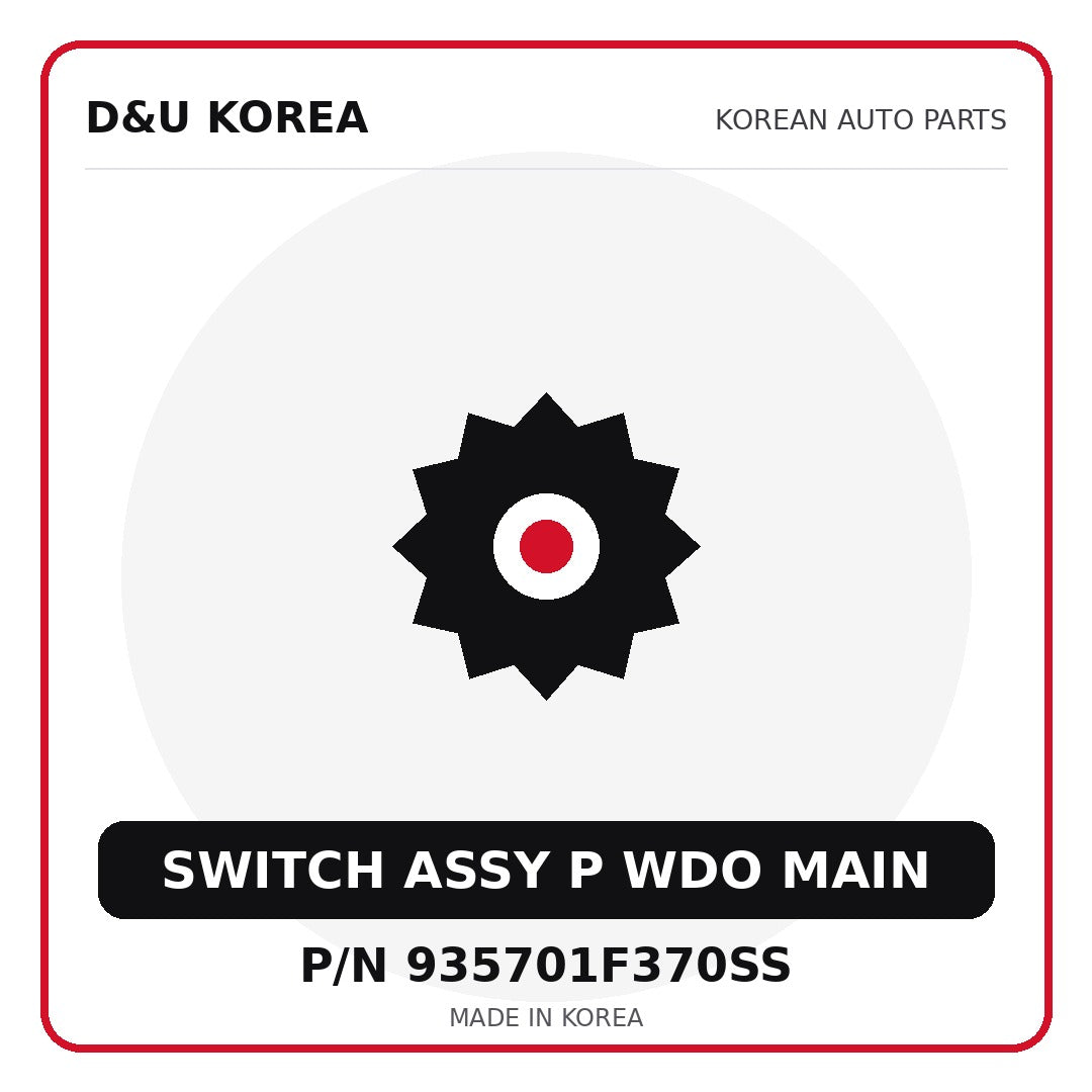 Genuine Mobis SWITCH ASSY P WDO MAIN 935701F370SS for Korean vehicles | D&U Korea