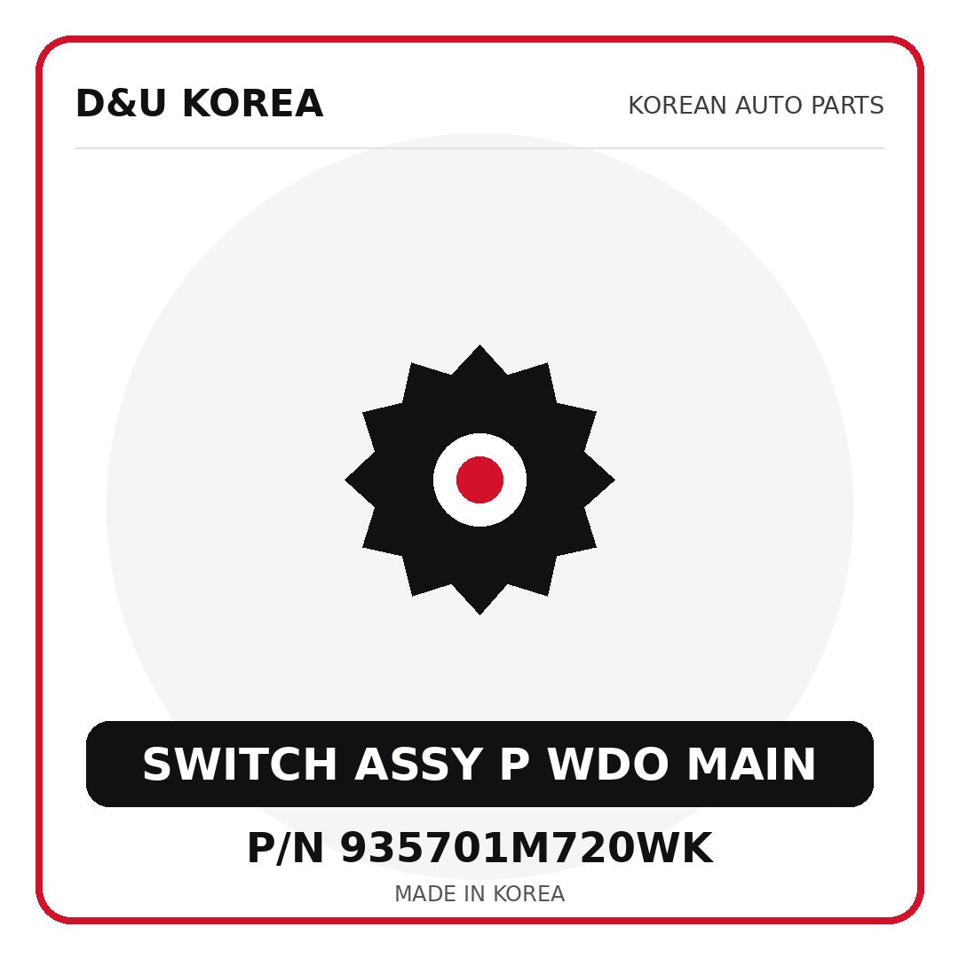 Genuine Mobis SWITCH ASSY P WDO MAIN 935701M720WK for Korean vehicles | D&U Korea