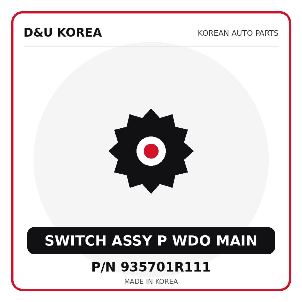 Genuine Mobis SWITCH ASSY P WDO MAIN 935701R111 for Korean vehicles | D&U Korea