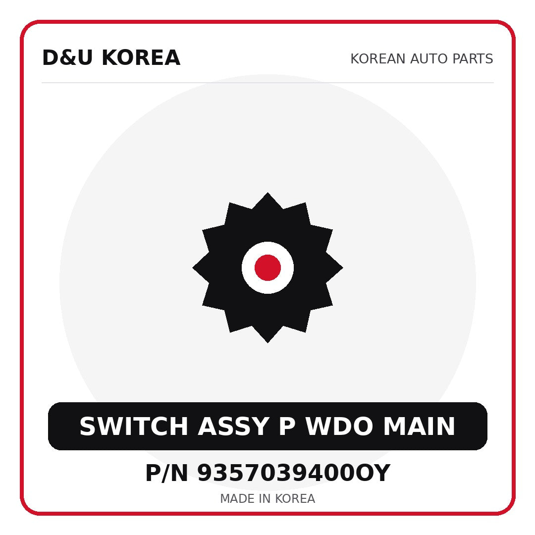 Genuine Mobis SWITCH ASSY P WDO MAIN 9357039400OY for Korean vehicles | D&U Korea