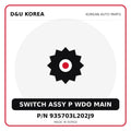 Genuine Mobis SWITCH ASSY P WDO MAIN 935703L202J9 for Korean vehicles | D&U Korea