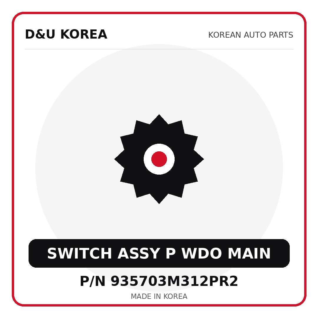 Genuine Mobis SWITCH ASSY P WDO MAIN 935703M312PR2 for Korean vehicles | D&U Korea
