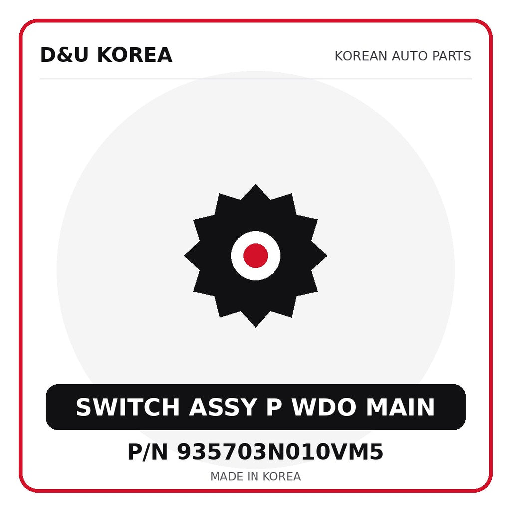 Genuine Mobis SWITCH ASSY P WDO MAIN 935703N010VM5 for Korean vehicles | D&U Korea
