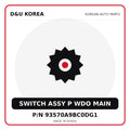 Genuine Mobis SWITCH ASSY P WDO MAIN 93570A9BC0DG1 for Korean vehicles | D&U Korea