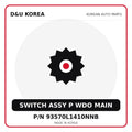 Genuine Mobis SWITCH ASSY P WDO MAIN 93570L1410NNB for Korean vehicles | D&U Korea