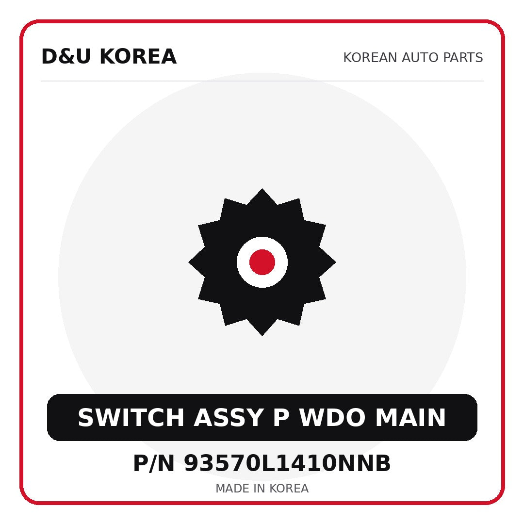 Genuine Mobis SWITCH ASSY P WDO MAIN 93570L1410NNB for Korean vehicles | D&U Korea