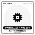 Genuine Mobis SWITCH ASSY P WDO SUB 935003B100WA for Korean vehicles | D&U Korea