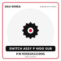 Genuine Mobis SWITCH ASSY P WDO SUB 93501H1210HG for Korean vehicles | D&U Korea