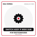 Genuine Mobis SWITCH ASSY P WDO SUB 935753A010AX for Korean vehicles | D&U Korea