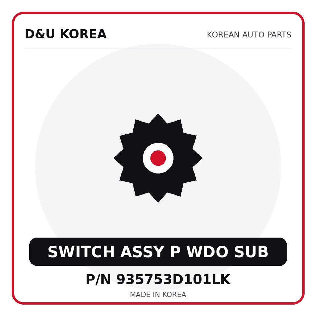 Genuine Mobis SWITCH ASSY P WDO SUB 935753D101LK for Korean vehicles | D&U Korea