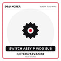 Genuine Mobis SWITCH ASSY P WDO SUB 935753V323RY for Korean vehicles | D&U Korea