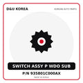 Genuine Mobis SWITCH ASSY P WDO SUB 935801C000AX for Korean vehicles | D&U Korea