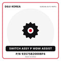 Genuine Mobis SWITCH ASSY P WDW ASSIST 93575B2000BF6 for Korean vehicles | D&U Korea