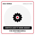 Genuine Mobis SWITCH ASSY P WDW ASSIST 93575B2100CA for Korean vehicles | D&U Korea
