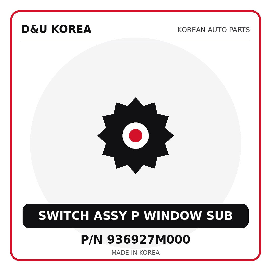 Genuine Mobis SWITCH ASSY P WINDOW SUB 936927M000 for Korean vehicles | D&U Korea