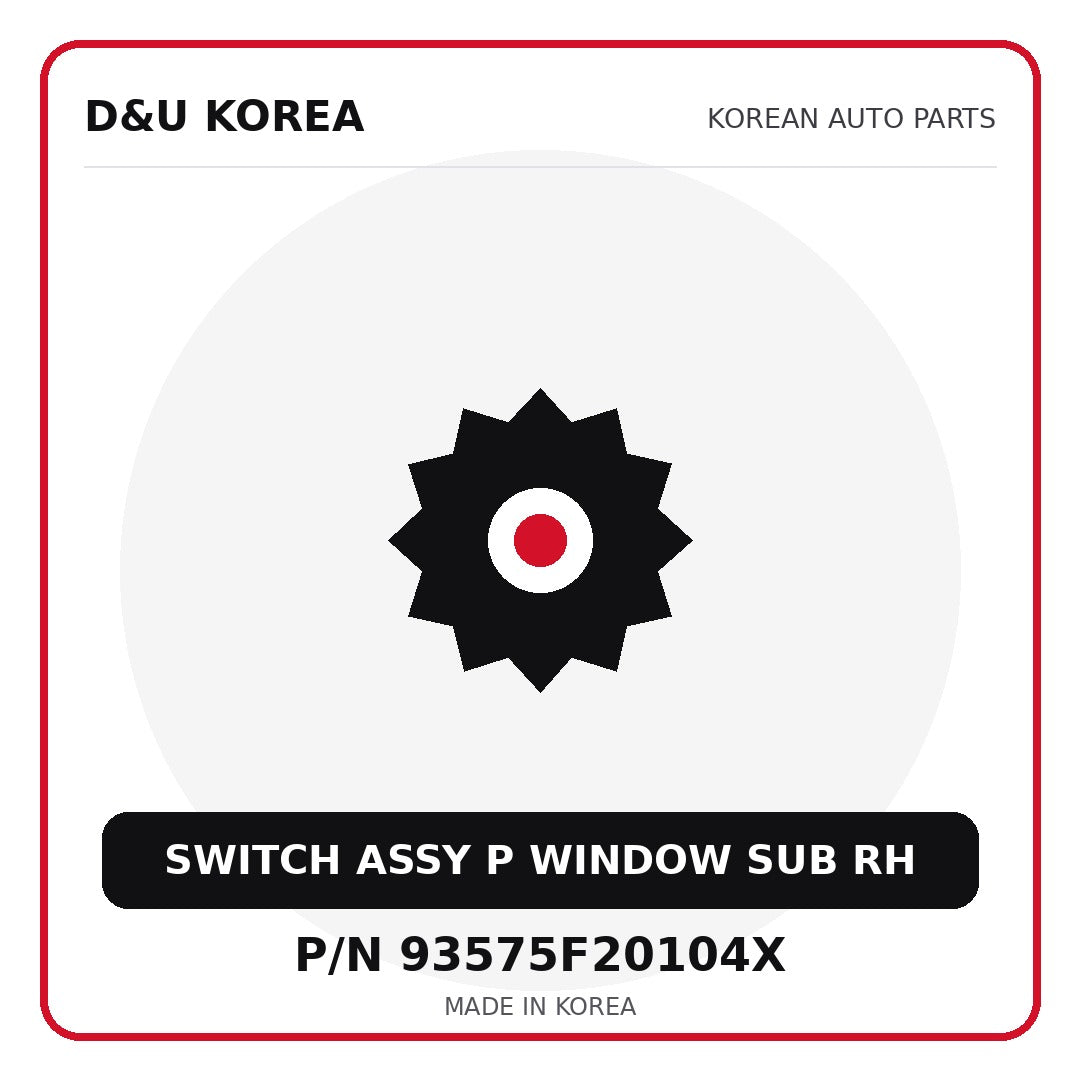 Genuine Mobis SWITCH ASSY P WINDOW SUB RH 93575F20104X for Korean vehicles | D&U Korea