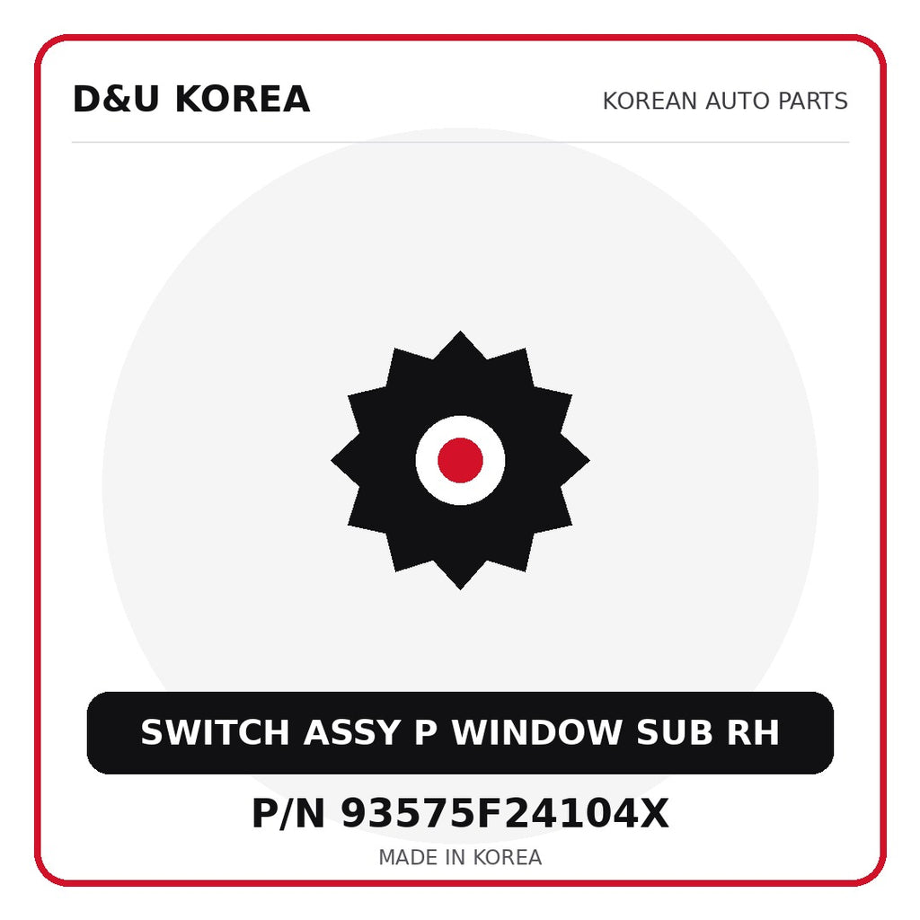 Genuine Mobis SWITCH ASSY P WINDOW SUB RH 93575F24104X for Korean vehicles | D&U Korea