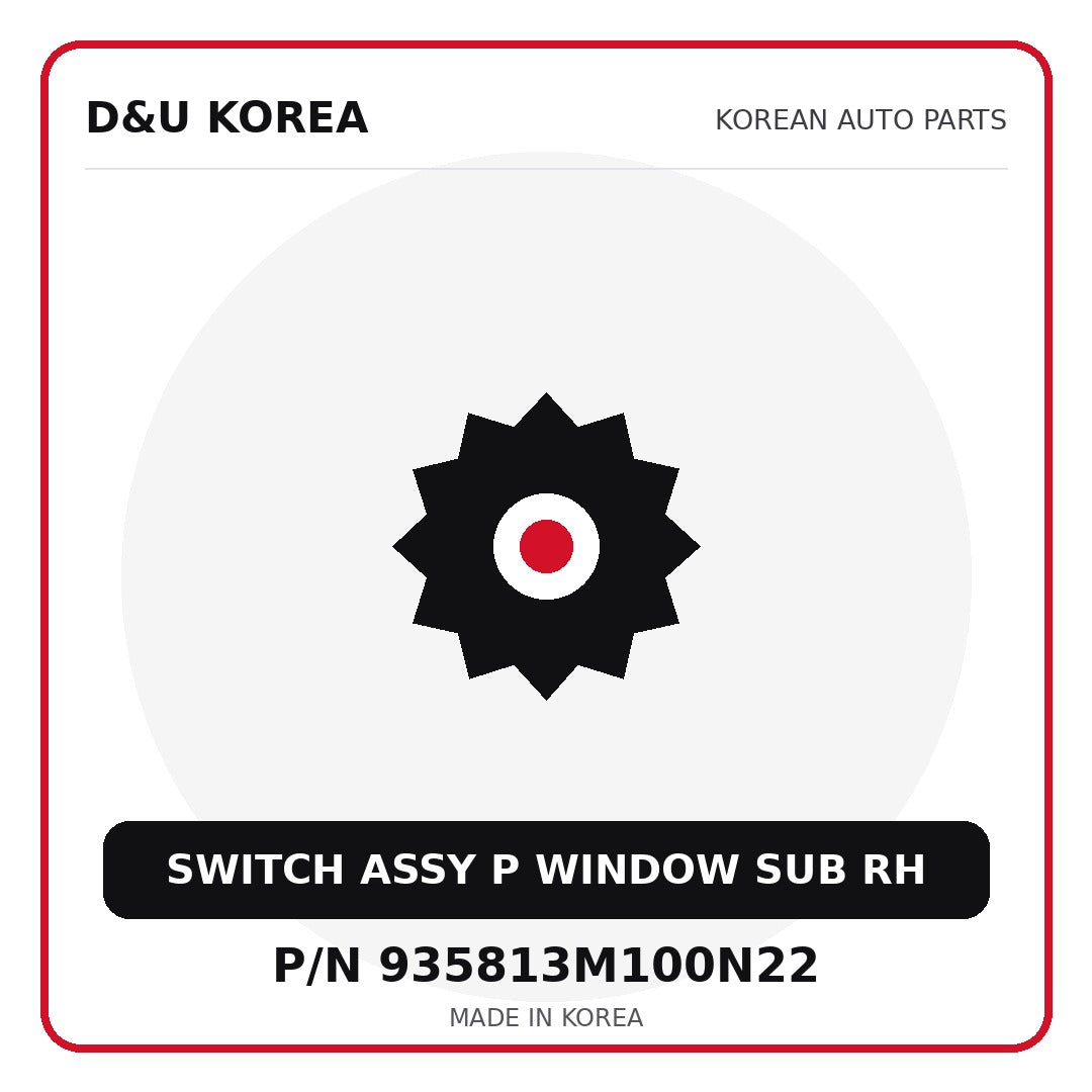 Genuine Mobis SWITCH ASSY P WINDOW SUB RH 935813M100N22 for Korean vehicles | D&U Korea