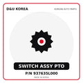 Genuine Mobis SWITCH ASSY PTO 937635L000 for Korean vehicles | D&U Korea