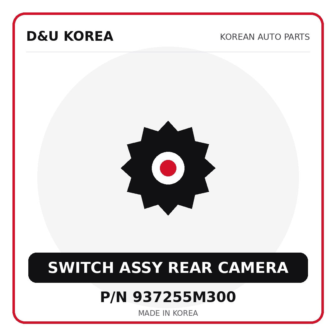 Genuine Mobis SWITCH ASSY REAR CAMERA 937255M300 for Korean vehicles | D&U Korea