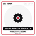 Genuine Mobis SWITCH ASSY RR P WDO SUB LH 935801C010AX for Korean vehicles | D&U Korea