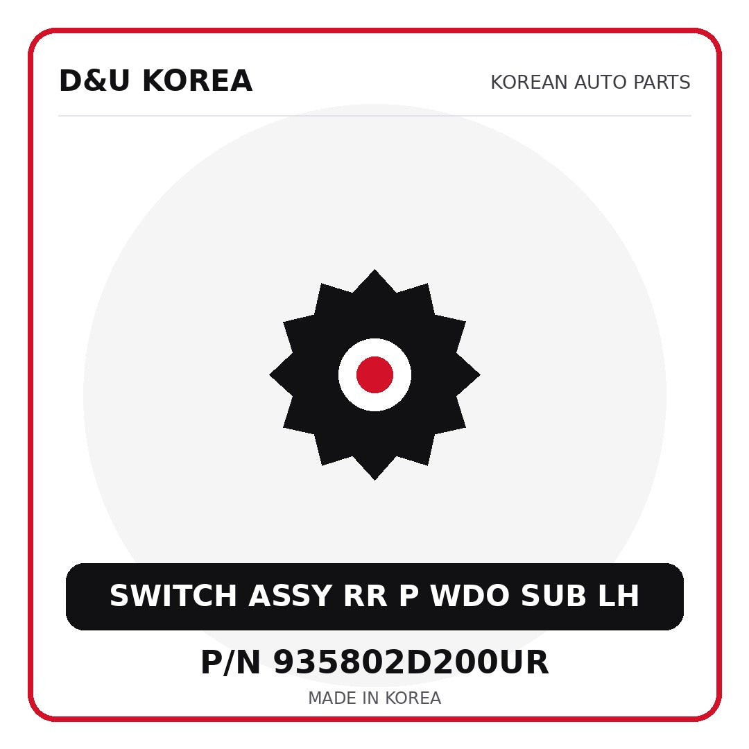 Genuine Mobis SWITCH ASSY RR P WDO SUB LH 935802D200UR for Korean vehicles | D&U Korea