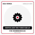 Genuine Mobis SWITCH ASSY RR P WDO SUB LH 93580D30314X for Korean vehicles | D&U Korea
