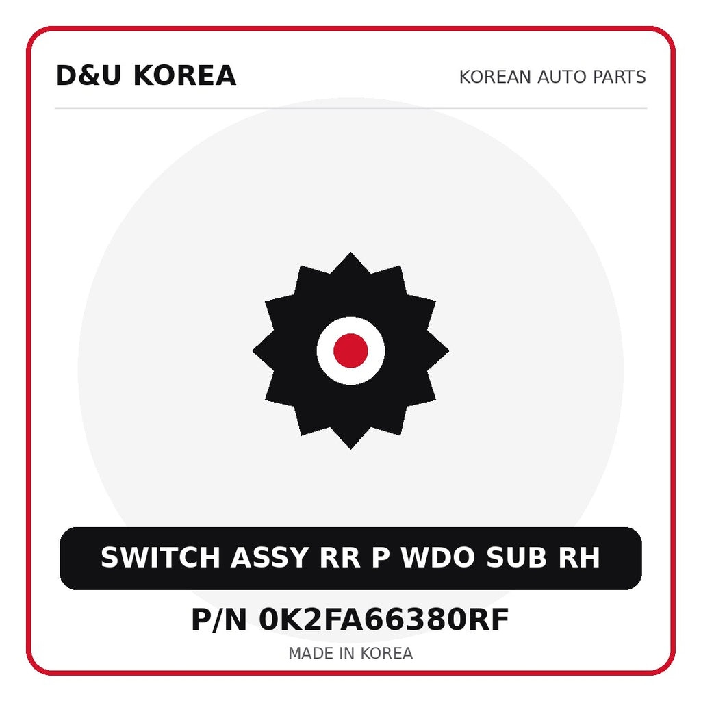 Genuine Mobis SWITCH ASSY RR P WDO SUB RH 0K2FA66380RF - Korean auto parts from D&U Korea